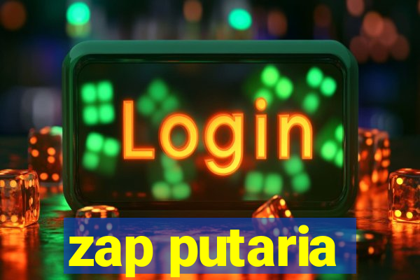 zap putaria